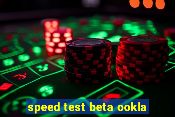 speed test beta ookla